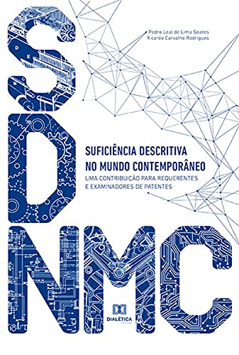 Capa do livro: Suficiência descritiva no mundo contemporâneo: uma contribuição para requerentes e examinadores de patentes - Ler Online pdf