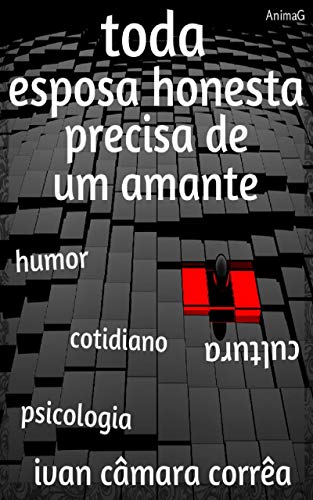 Livro PDF Toda Esposa Honesta Precisa de um Amante: Crônicas bem humoradas