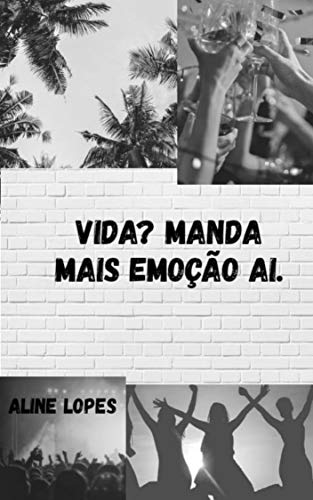 Livro PDF: Vida? Manda mais emoção ai.