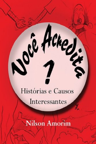 Livro PDF: Você Acredita?: Histórias e Causos Interessantes