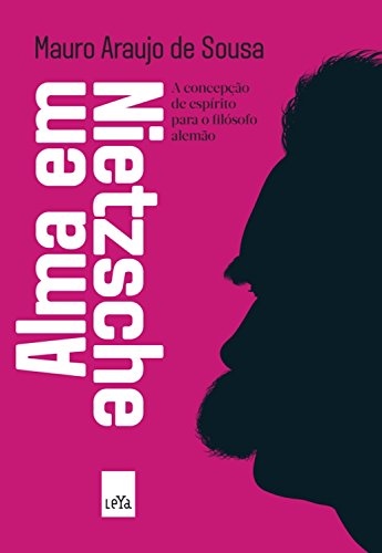 Livro PDF Alma em Nietzsche: A concepção de espírito para o filósofo alemão