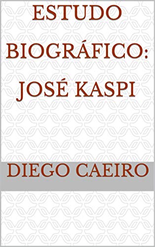 Capa do livro: Estudo Biográfico: José Kaspi - Ler Online pdf