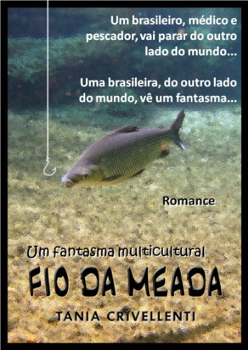 Capa do livro: Fio da Meada – Um fantasma multicultural (Romance em Português do Brasil – Portuguese Edition) (Romances Multiculturais Livro 1) - Ler Online pdf