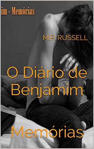 Capa do livro: O Diário de Benjamim: Memórias - Ler Online pdf