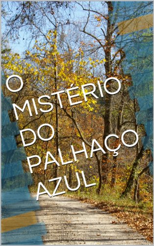 Capa do livro: O MISTÉRIO DO PALHAÇO AZUL - Ler Online pdf