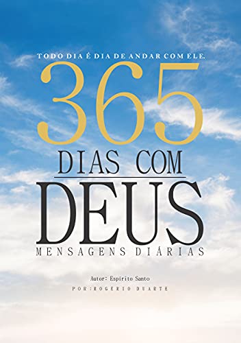 Livro PDF 365 Dias com Deus: Todo dia é dia de andar com Ele (Devocionais Livro 1)