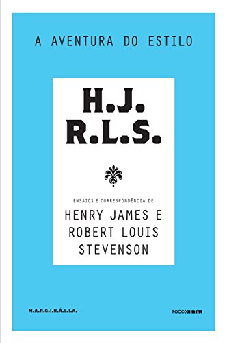 Livro PDF A aventura do estilo: Ensaios e correspondência de Henry James e Robert Louis Stevenson (Marginália)