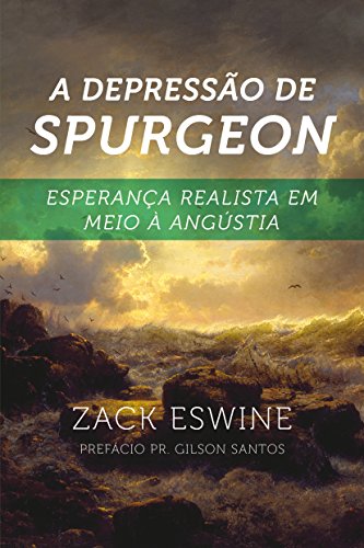 Livro PDF A depressão de Spurgeon: esperança realista em meio à angústia