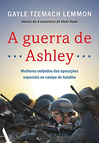Livro PDF A guerra de Ashley: Mulheres soldados das operações especiais no campo de batalha