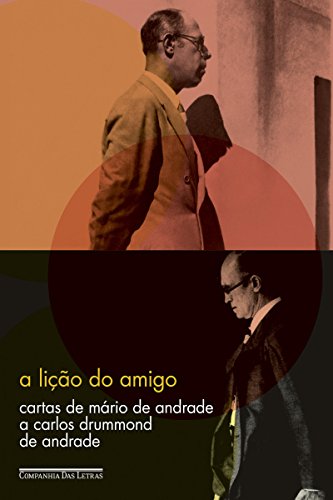 Livro PDF A lição do amigo: Cartas de Mário de Andrade a Carlos Drummond de Andrade