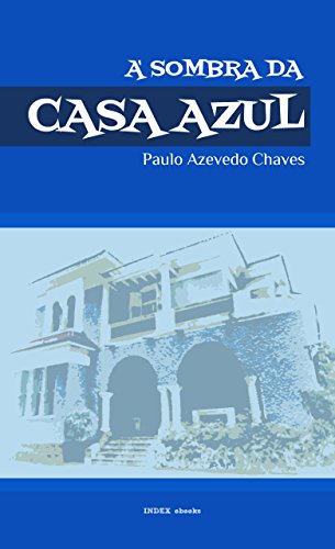 Livro PDF À Sombra da Casa Azul: Breve Itinerário de Vida