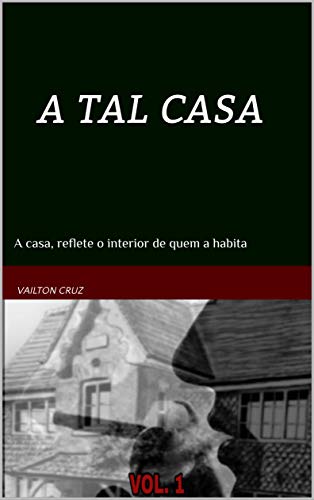 Livro PDF A TAL CASA: A casa, reflete o interior de quem a habita