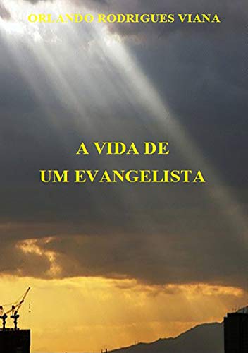 Livro PDF A Vida De Um Evangelista