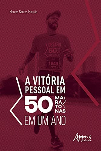 Livro PDF A Vitória Pessoal em 50 Maratonas em um Ano