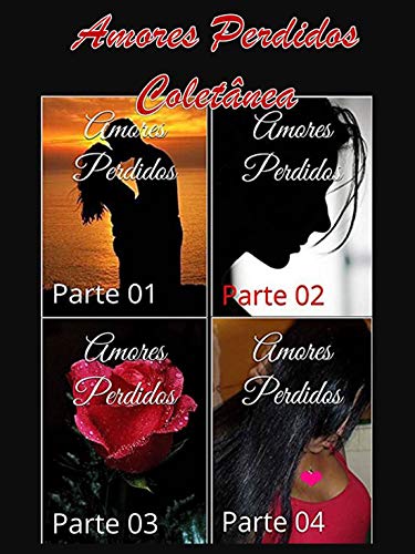 Livro PDF Amores Perdidos: Coletânea (Amores Perdidos Coletânea Livro 1)