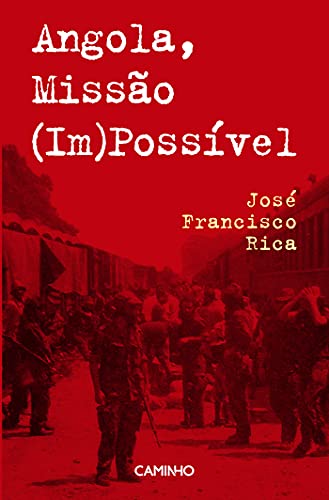 Capa do livro: Angola, Missão (Im)Possível - Ler Online pdf