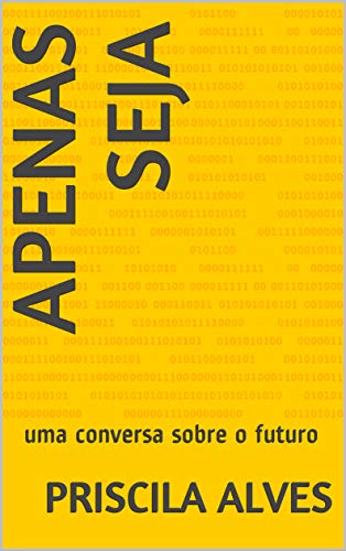 Livro PDF Apenas Seja: uma conversa sobre o futuro