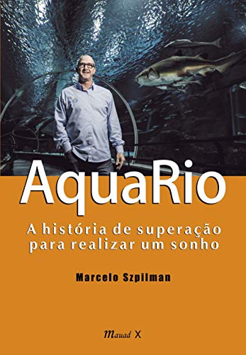 Livro PDF AquaRio: A História de Superação para Realizar um Sonho