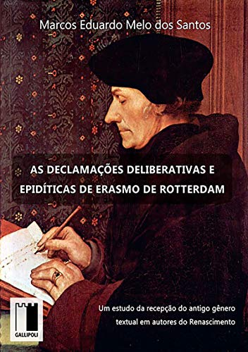 Capa do livro: As Declamações Deliberativas E Epidíticas De Erasmo De Rotterdam - Ler Online pdf