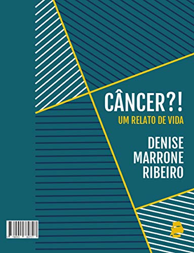 Livro PDF: Câncer?!: Um Relato de Vida