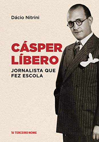 Livro PDF Cásper Líbero: Jornalista que fez escola