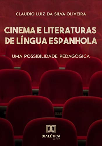 Capa do livro: Cinema e Literaturas de Língua Espanhola: uma possibilidade pedagógica - Ler Online pdf