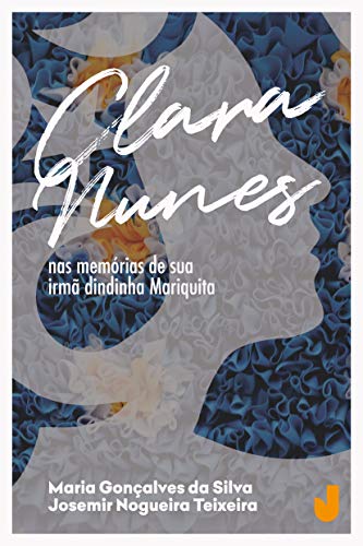 Livro PDF: Clara Nunes: Nas memórias de sua irmã dindinha Mariquita