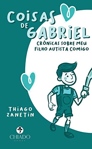 Capa do livro: Coisas de Gabriel: Crônicas sobre meu filho autista comigo - Ler Online pdf