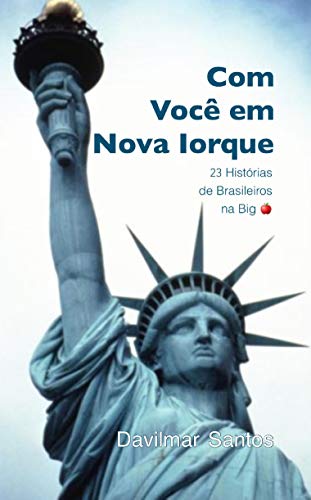 Livro PDF Com Você em Nova Iorque : 23 Histórias de Brasileiros na Big Apple