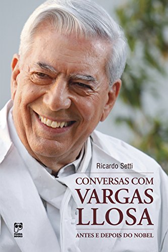 Livro PDF Conversas com Vargas Llosa: Antes e depois do Nobel