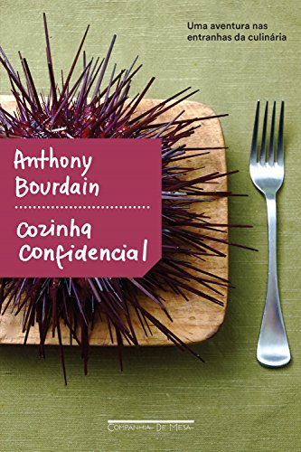 Livro PDF Cozinha confidencial: Uma aventura nas entranhas da culinária