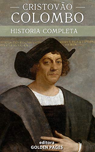 Capa do livro: Cristóvão Colombo: A curiosa vida de um dos maiores conquistadores da história - Ler Online pdf