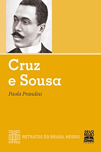 Livro PDF Cruz e Sousa: Retratos do Brasil Negro