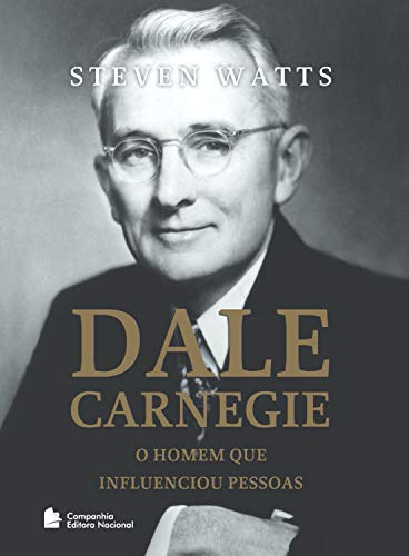 Capa do livro: Dale Carnegie: O homem que influenciou pessoas - Ler Online pdf