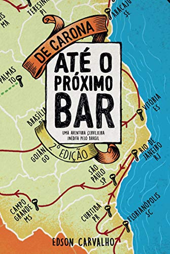 Livro PDF De carona até o próximo bar: Uma aventura cervejeira inédita pelo Brasil