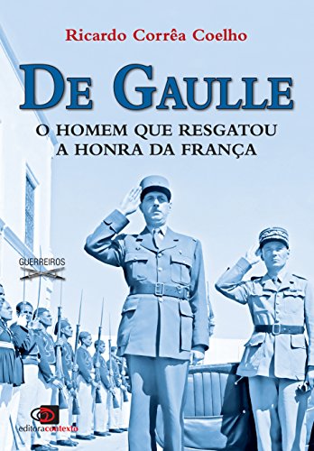 Livro PDF De Gaulle: o homem que resgatou a honra da França