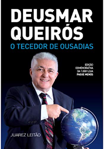 Capa do livro: DEUSMAR QUEIRÓS O TECEDOR DE OUSADIAS - Ler Online pdf