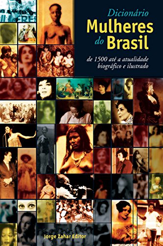 Capa do livro: Dicionário mulheres do Brasil: De 1500 até a atualidade – Biográfico e ilustrado - Ler Online pdf