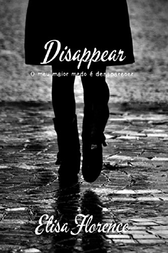 Livro PDF Disappear: Meu maior medo é desaparecer