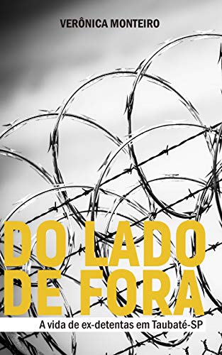 Livro PDF Do Lado de Fora: A vida de ex-detentas em Taubaté-SP