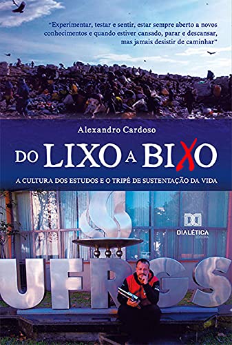 Livro PDF: Do Lixo a Bixo: a cultura dos estudos e o tripé de sustentação da vida