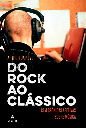 Livro PDF Do rock ao clássico: Cem crônicas afetivas sobre música