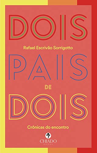 Livro PDF Dois Pais de Dois: Crônicas do encontro