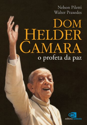 Capa do livro: Dom Helder: o profeta da paz - Ler Online pdf
