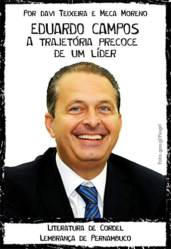 Livro PDF EDUARDO CAMPOS – A TRAJETÓRIA PRECOCE DE UM LÍDER