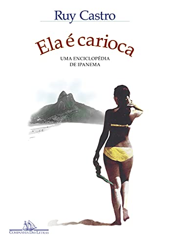 Livro PDF Ela é carioca (Nova edição): Uma enciclopédia de Ipanema