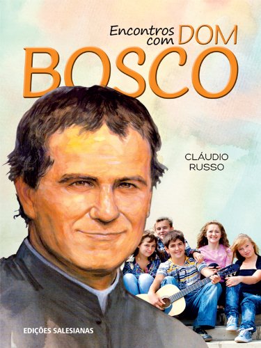 Capa do livro: Encontros com Dom Bosco - Ler Online pdf
