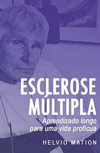 Capa do livro: Esclerose Múltipla: Aprendizado longo para uma vida profícua - Ler Online pdf