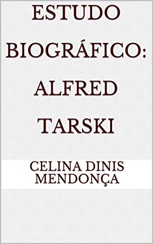 Capa do livro: Estudo Biográfico: Alfred Tarski - Ler Online pdf