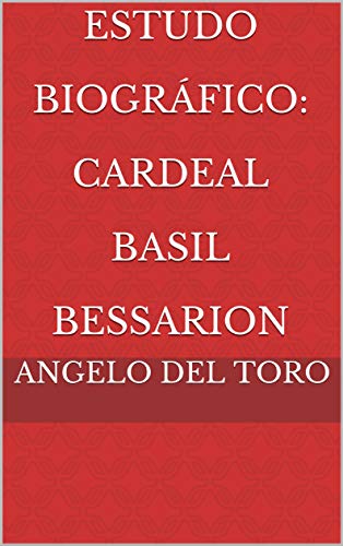 Capa do livro: Estudo Biográfico: Cardeal Basil Bessarion - Ler Online pdf